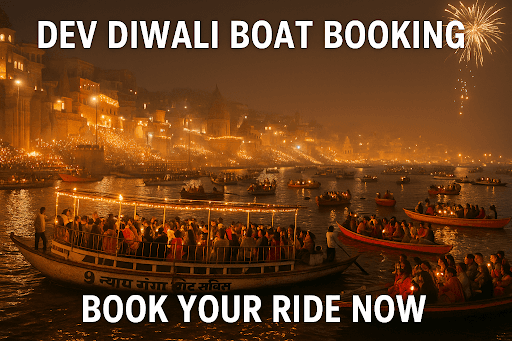 How to Book Dev Diwali Boat Ride in Varanasi: Best Ghats, Tickets & Prices